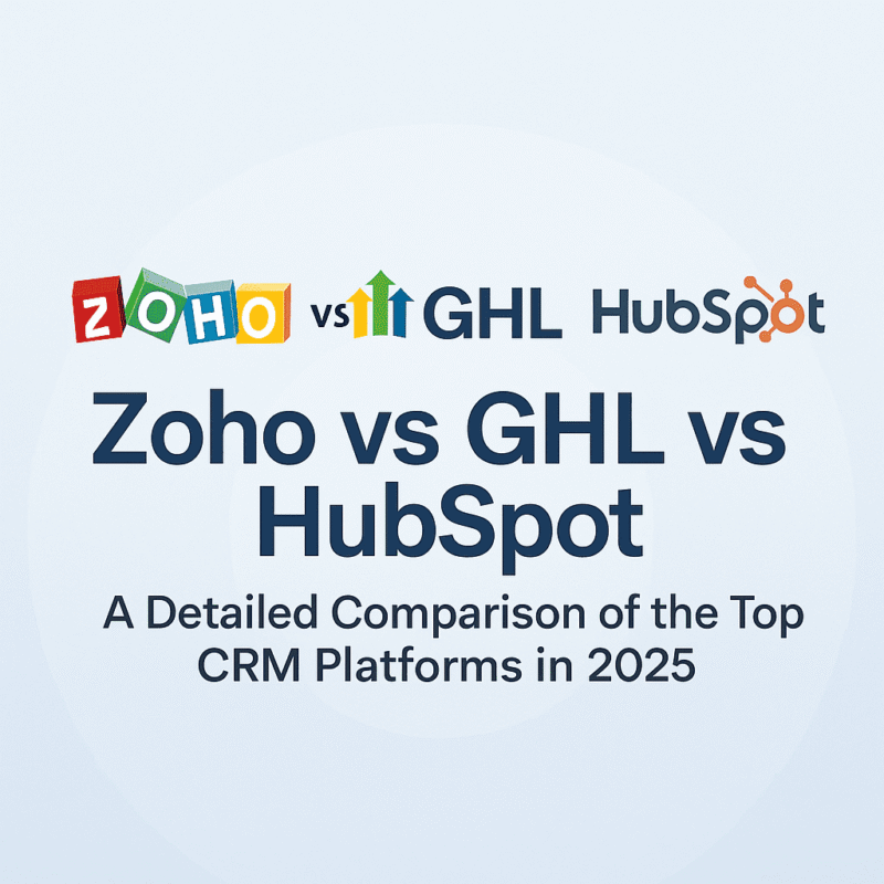 Zoho vs GHL vs HubSpot